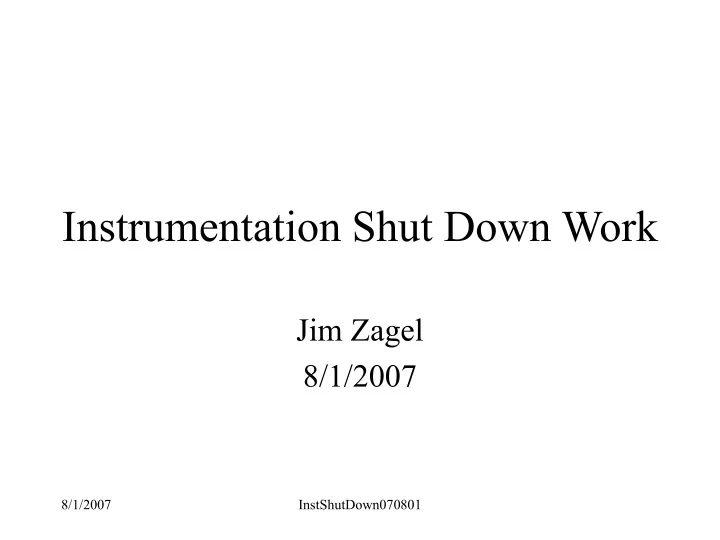 instrumentation shut down work