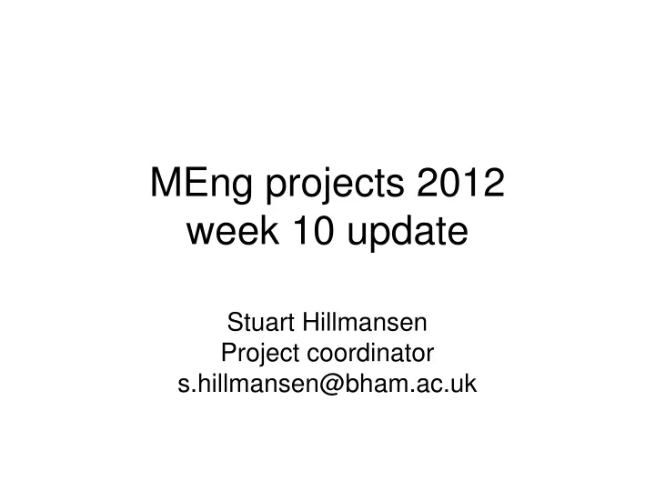 meng projects 2012 week 10 update