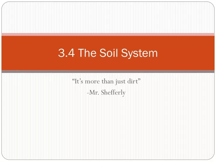 3 4 the soil system