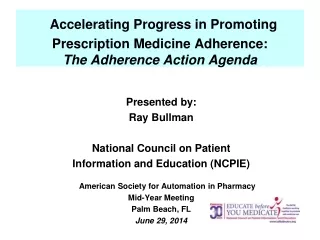 Accelerating Progress in Promoting Prescription Medicine Adherence: The Adherence Action Agenda