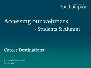 Accessing our webinars.  - Students &amp; Alumni