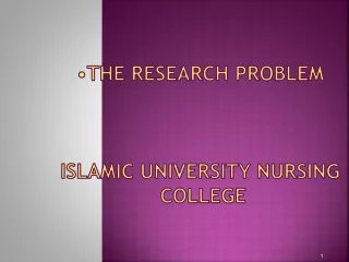 The Research problem Islamic University Nursing  college