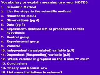 Vocabulary or explain meaning use your NOTES Scientific Method