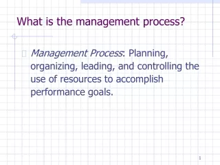 What is the management process?