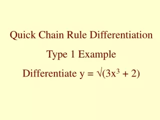 Quick Chain Rule Differentiation Type 1 Example Differentiate y =  ? (3x 3  + 2)