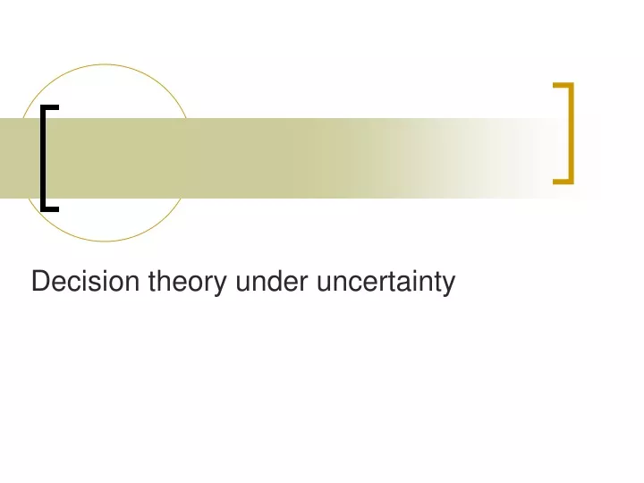 decision theory under uncertainty