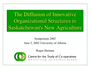 The Diffusion of Innovative Organizational Structures in Saskatchewan's New Agriculture