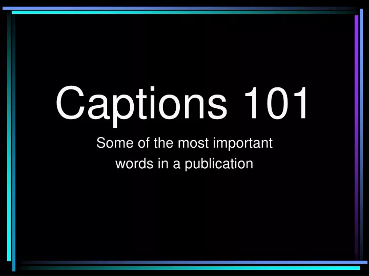 captions 101
