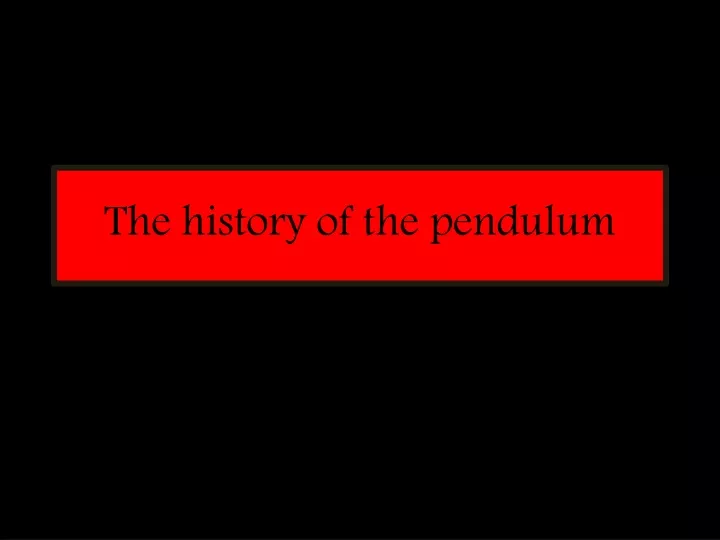 the history of the pendulum