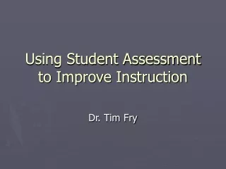 Using Student Assessment to Improve Instruction