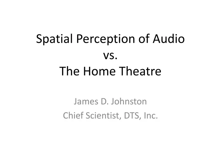 spatial perception of audio vs the home theatre