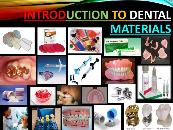 introd uction to dental materials