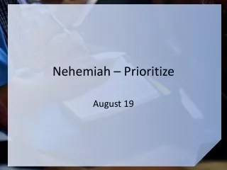 Nehemiah – Prioritize