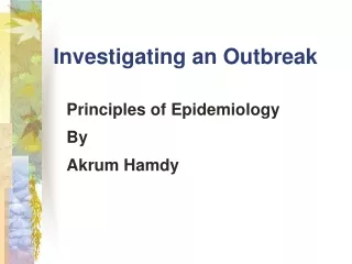 Investigating an Outbreak