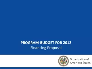 PROGRAM-BUDGET FOR 2012 Financing Proposal