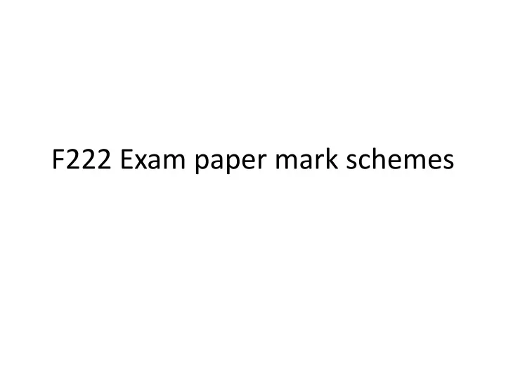 f222 exam paper mark schemes