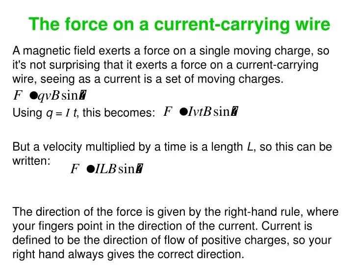 the force on a current carrying wire