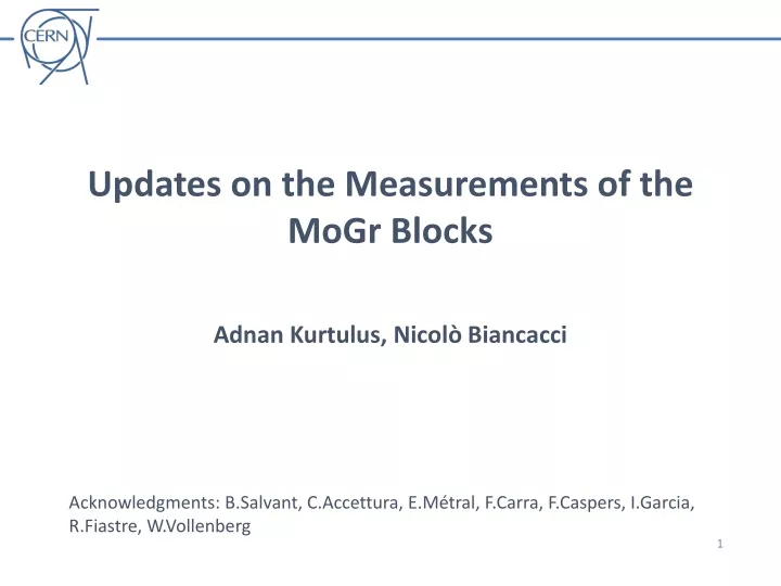updates on the measurements of the mogr blocks