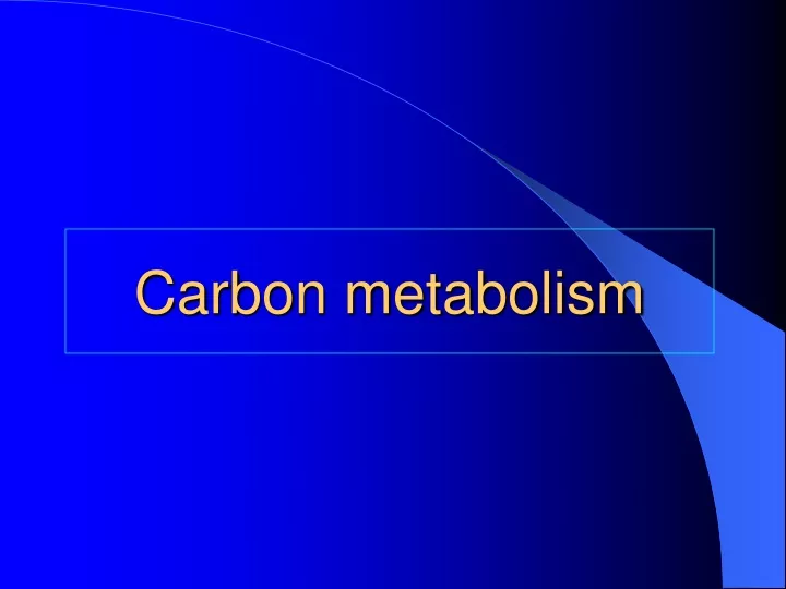 carbon metabolism