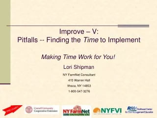 Improve – V: Pitfalls -- Finding the  Time  to Implement Making Time Work for You! Lori Shipman