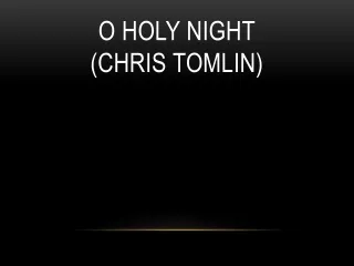 O Holy Night (Chris Tomlin)