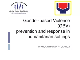 Gender-based Violence (GBV)  prevention and response in  humanitarian settings