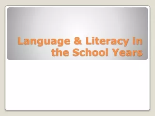 Language &amp; Literacy in the School Years