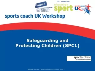 Safeguarding and  Protecting Children (SPC1)