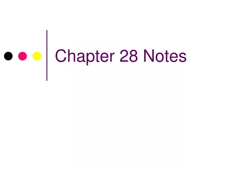 chapter 28 notes