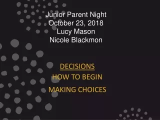 Junior Parent Night October 23, 2018 Lucy Mason Nicole Blackmon