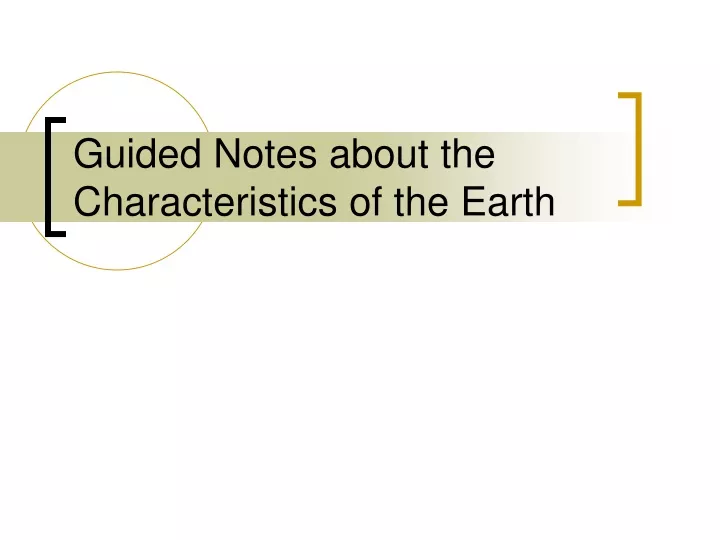 guided notes about the characteristics of the earth