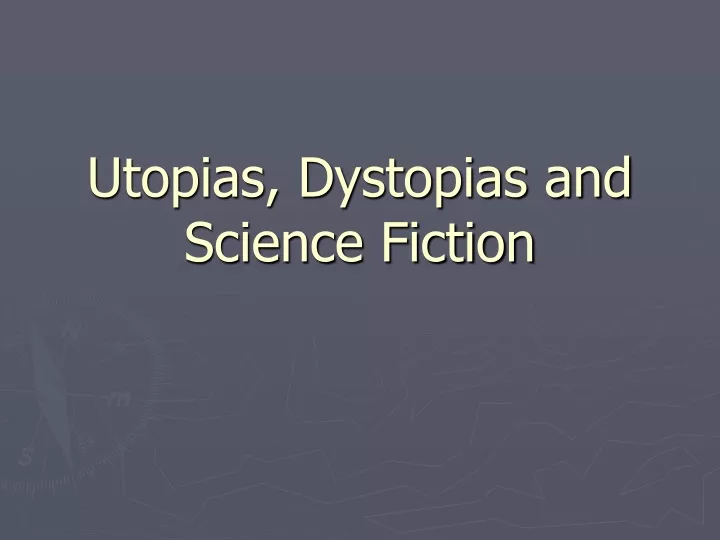 utopias dystopias and science fiction