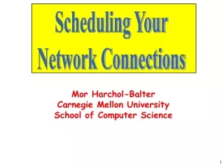 Mor Harchol-Balter Carnegie Mellon University School of Computer Science
