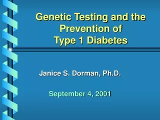 Genetic Testing and the Prevention of  Type 1 Diabetes