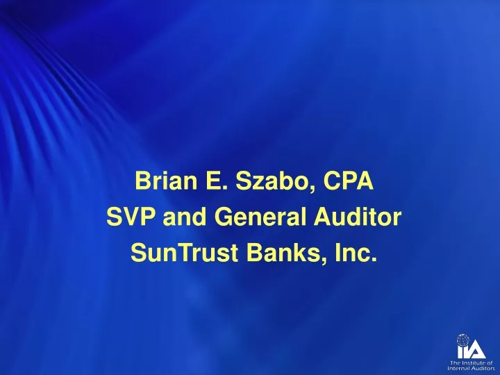 brian e szabo cpa svp and general auditor
