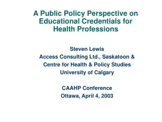 A Public Policy Perspective on Educational Credentials for  Health Professions