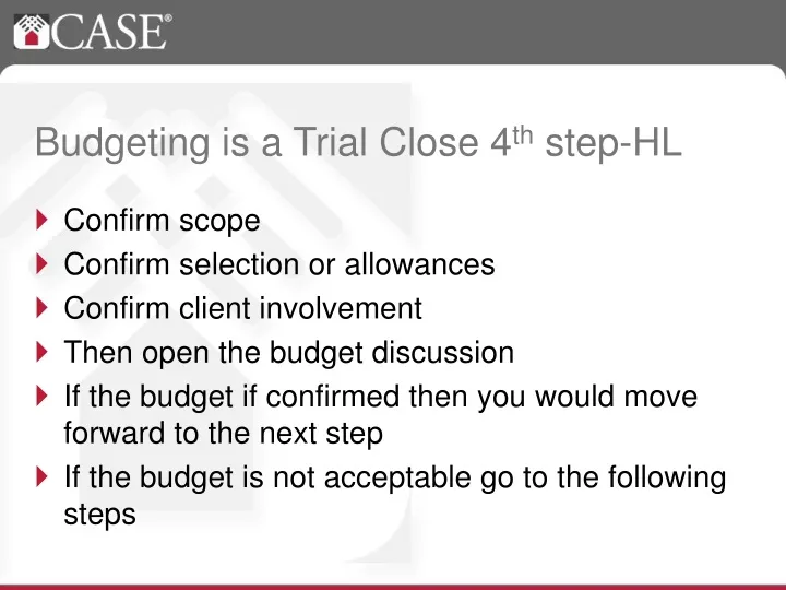 budgeting is a trial close 4 th step hl