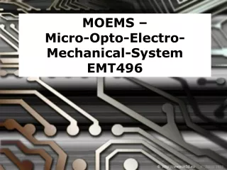 MOEMS –  Micro-Opto-Electro-Mechanical-System EMT496