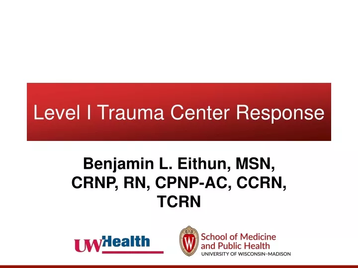 level i trauma center response