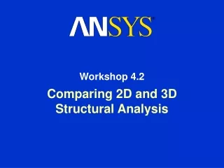 Comparing 2D and 3D Structural Analysis