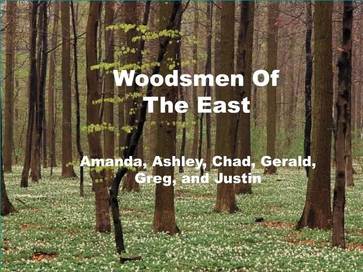 woodsmen of the east