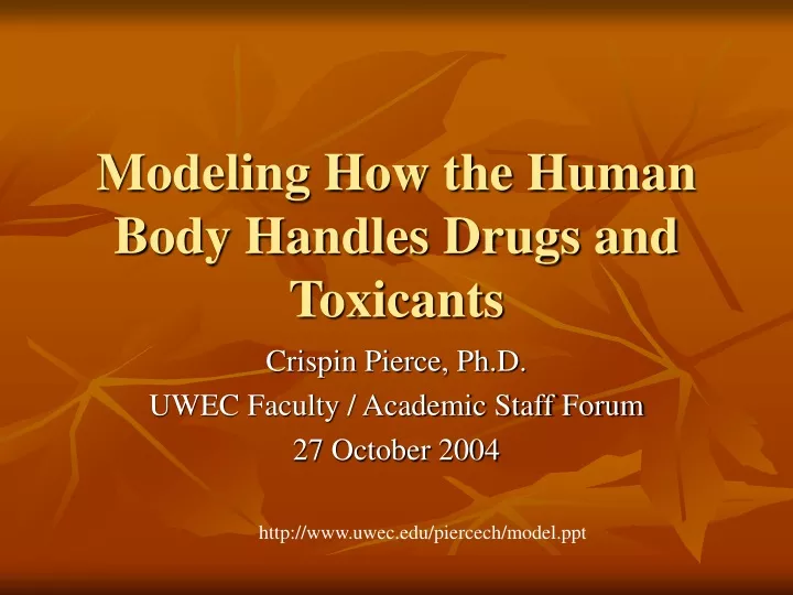 modeling how the human body handles drugs and toxicants