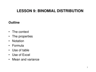 LESSON 9: BINOMIAL DISTRIBUTION