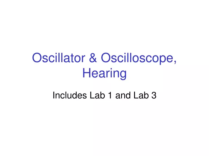 oscillator oscilloscope hearing