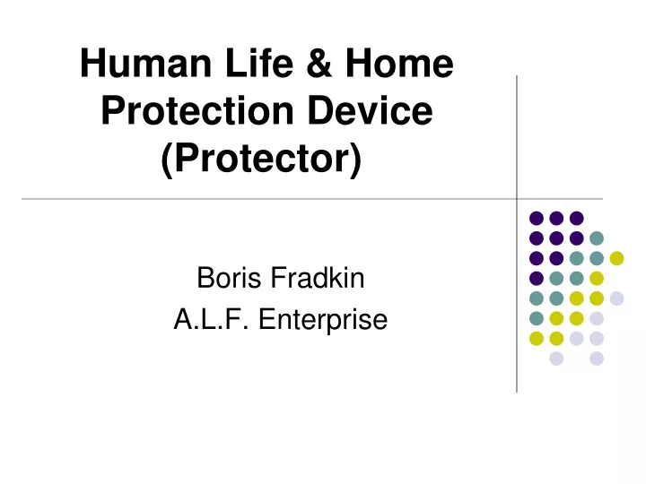 human life home protection device protector