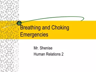 Breathing and Choking Emergencies