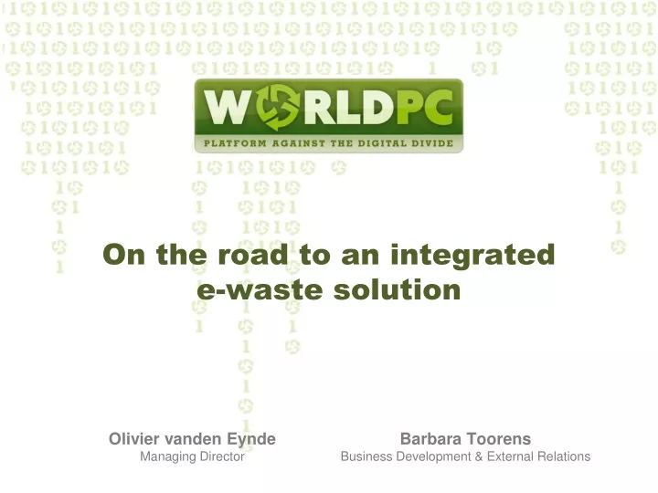on the road to an integrated e waste solution