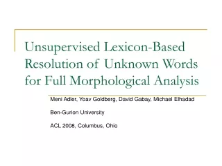 Unsupervised Lexicon-Based Resolution of Unknown Words for Full Morphological Analysis