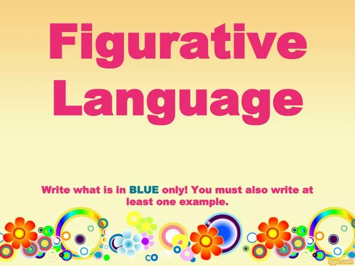figurative language write what is in blue only you must also write at least one example