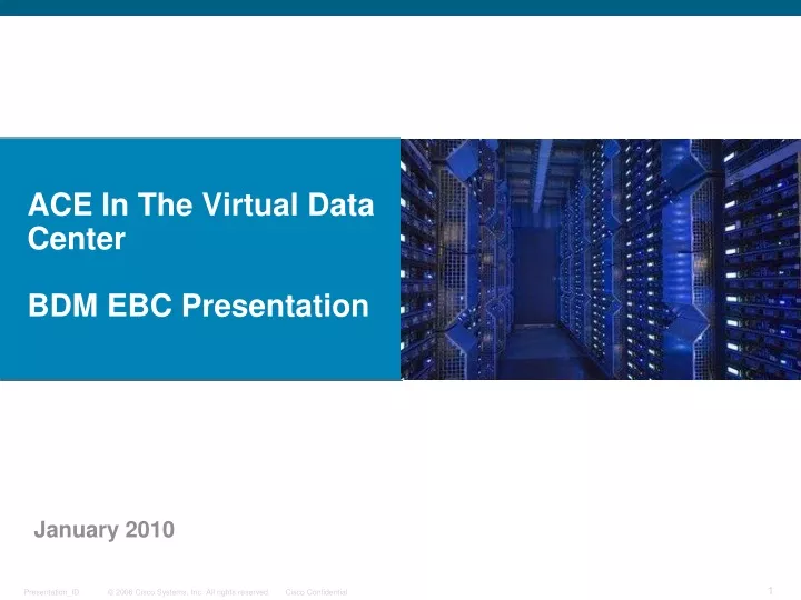 ace in the virtual data center bdm ebc presentation